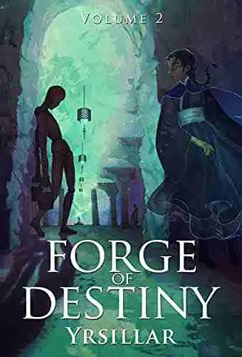 Forge of Destiny: Volume 2 (Destiny Cycle)