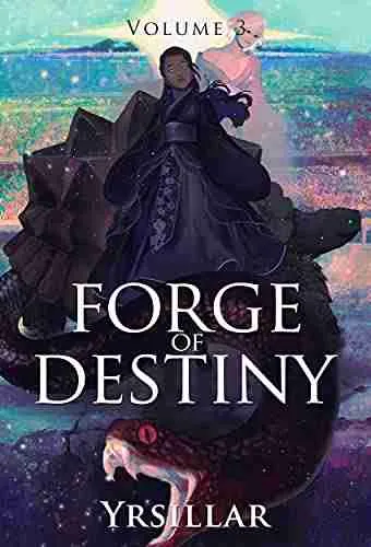 Forge of Destiny: Volume 3 (Destiny Cycle)